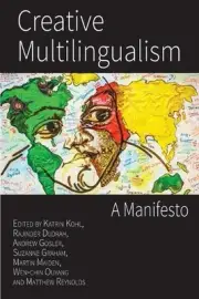 Creative Multilingualism: A Manifesto by Katrin Kohl (English) Paperback Book