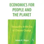 ECONOMICS FOR PEOPLE AND THE PLANET: INEQUALITY IN THE ERA OF CLIMATE CHANGE