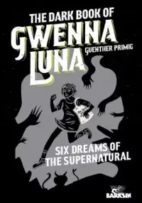 在飛比找博客來優惠-The Dark Book of Gwenna Luna: 