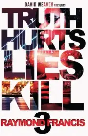Truth Hurts, Lies Kill 3 by Raymond Francis (English) Paperback Book