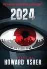 2024: There Is Nothing You Can Do Without Us Knowing About It by Howard Asher (E