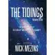 The Tidings: Further Extracts from the Book of Tidings of the Almighty and His Spirits to Humanity