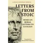 LETTERS FROM A STOIC: SENECA’S MORAL LETTERS TO LUCILIUS