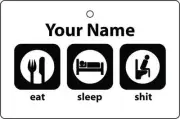 Custom Eat Sleep Shit Car Air Freshener