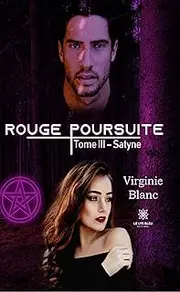 Rouge poursuite - Tome 3: Satyne (French Edition)