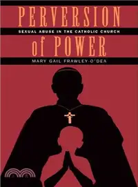 在飛比找三民網路書店優惠-Perversion of Power: Sexual Ab