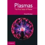 PLASMAS: THE FIRST STATE OF MATTER