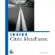 Inside Citrix Metaframe Xp: A System Administrator’s Guide to Citrix Metaframe Xp/1.8 and Windows Terminal Services