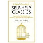 A BRIEF GUIDE TO SELF-HELP CLASSICS:/JAMES M. ESLITE誠品