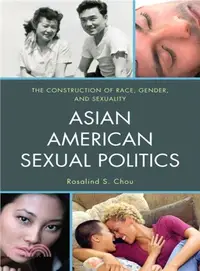 在飛比找三民網路書店優惠-Asian American Sexual Politics