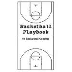 BASKETBALL PLAYBOOK FOR BASKETBALL COACHES!: WITH 100 PAGES FOR SKETCHING OUT PLAYS - NBA COURT LAYOUT