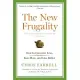 The New Frugality: How to Consume Less, Save More, and Live Better