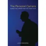 THE PERSONAL CAMERA: SUBJECTIVE CINEMA AND THE ESSAY FILM