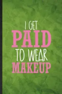 在飛比找博客來優惠-I Get Paid to Wear Makeup: Fun