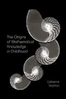 The Origins of Mathematical Knowledge in Childhood by Catherine Sophian (English