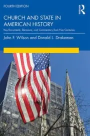 Church and State in American History: Key Documents, Decisions, and Commentary