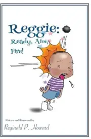 Reggie: Ready, Aim, Fire! by Reginald P. Howard (English) Hardcover Book