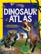 National Geographic Kids Dinosaur Atlas