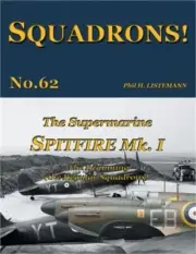 The Supermarine Spitfire Mk I: The Beginning - the Regular Squadrons (Paperback