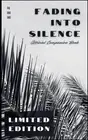 Fading Into Silence: Official Companion Book by Nicholas Michael Matiz Paperback