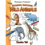 DRAWING AWESOME WILD ANIMALS