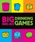 Big Bad-Ass Drinking Games Format: Paperback