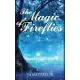 The Magic of Fireflies
