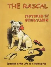 The Rascal: Episodes in the Life of a Bulldog Pup by Cecil Aldin: New