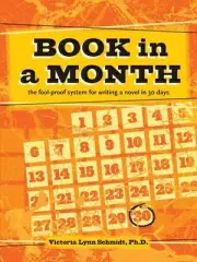 Book In a Month [new-in-paperback]: The Fool-Proof System for Writing a Novel