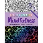 MINDFULNESS COLOR & SCRATCH: COLORING PAGES & SCRATCH ART INSIDE!