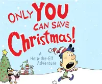 在飛比找三民網路書店優惠-Only You Can Save Christmas! ―