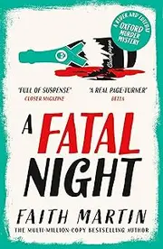 A Fatal Night: Don’t miss this gripping cozy crime mystery from multi-million-copy selling author Faith Martin (Ryder and Loveday, Book 7)