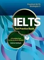 PRACTICAL IELTS STRATEGIES 5: IELTS TEST PRACTICE BOOK GUILFOYLE 2013 書林