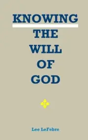 Knowing the Will of God by Lee Lefebre (English) Paperback Book
