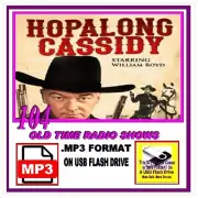 HOPALONG CASSIDY SHOW 104 Classic Oldtime Radio Shows OTR MP3 On USB Flash Drive
