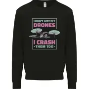 I Crash Them Too Funny Drone Pilot Kids Sweatshirt Jumper