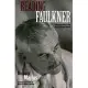 Reading Faulkner: Introductions to the First Thirteen Novels