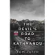 The Devil’’s Road To Kathmandu