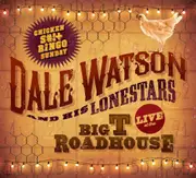 Live At The Big T Roadhouse - Chicken S*** Bingo - Dale Watson CD