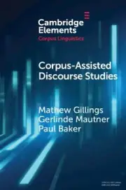 Corpus-Assisted Discourse Studies (Elements in Corpus Linguistics)