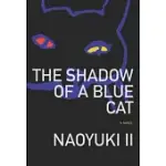 THE SHADOW OF A BLUE CAT
