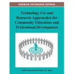 TECHNOLOGY USE AND RESEARCH APPROACHES FOR COMMUNITY EDUCATION AND PROFESSIONAL DEVELOPMENT