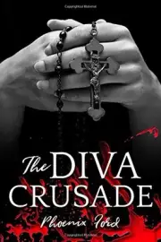 THE DIVA CRUSADE (JOHN MCRAE) By Phoenix Ford & Jessica Richardson **BRAND NEW**
