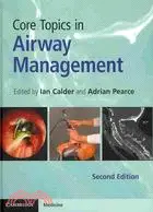 在飛比找三民網路書店優惠-Core Topics in Airway Manageme