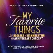 RODGERS & HAMMERSTEIN - MY FAVORITE THINGS: RODGERS & HAMMERSTEIN 80TH ANI NEW