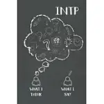 INTP: WHAT I THINK, WHAT I SAY: INTP GIFTS - MBTI LINED NOTEBOOK JOURNAL FEATURING A BLACK CHALKBOARD