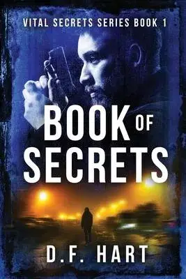 Book Of Secrets: Vital Secrets, Book One