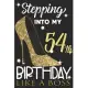 Stepping into my 54th Birthday Like A Boss: Chapter 54 Journal Notebook 6*9