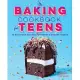 The Baking Cookbook for Teens: 75 Delicious Recipes for Sweet and Savory Treats