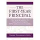 The First-Year Principal: 52 Practical Lessons to Help New Principals Thrive as Conscious Leaders